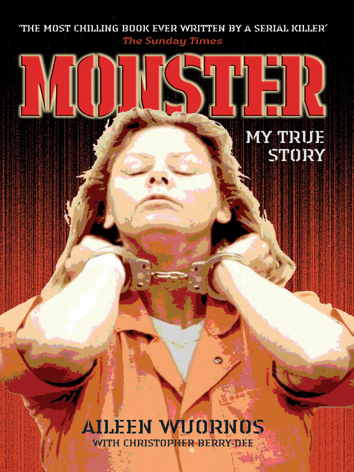 Title details for Monster by Aileen Wuornos - Available